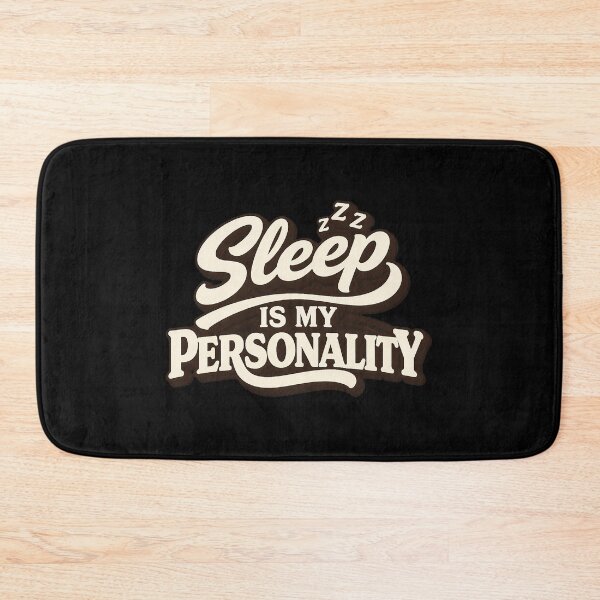 Item preview, Sleep Is My Entire Personality designed and sold by AlvelinaCP.