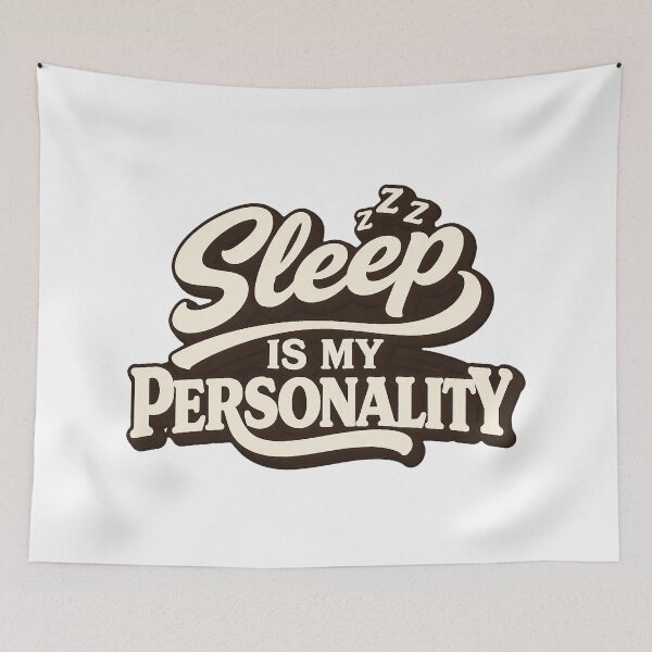 Item preview, Sleep Is My Entire Personality designed and sold by AlvelinaCP.