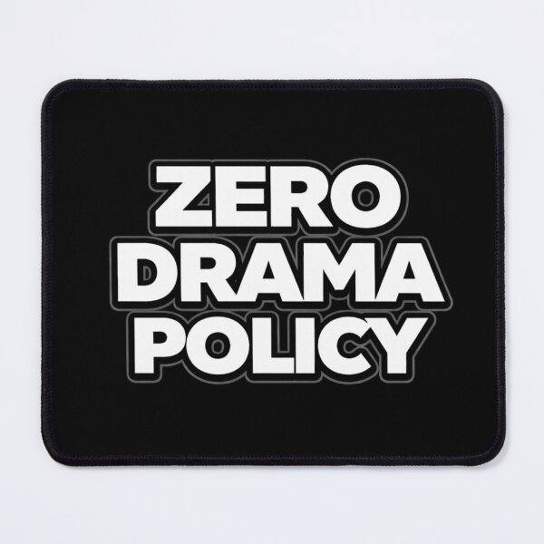 Item preview, Zero Drama Policy Bold Statement Quote designed and sold by Papier Atelier Art.