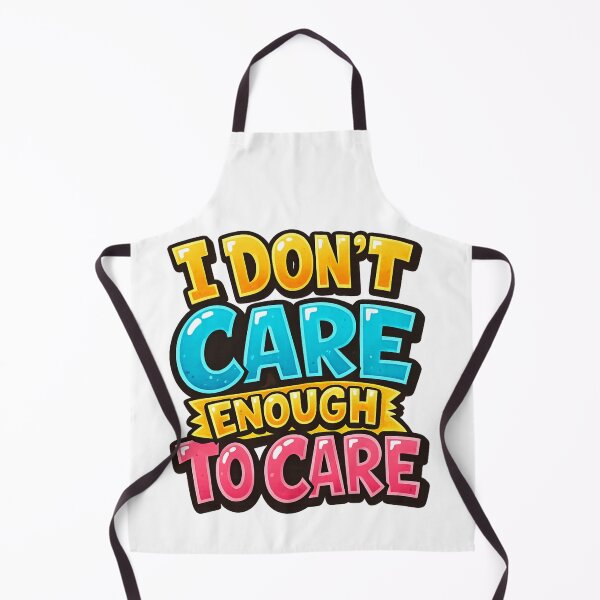 Item preview, I Don't Care Enough to Care designed and sold by ttuniques.