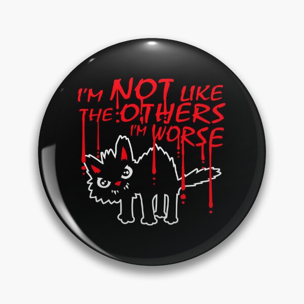 Item preview, Black Cat Angry Pet I'm Not Like The Others I'm Worse designed and sold by shirt-o-mat.