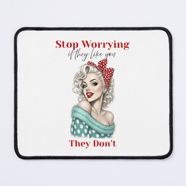 Item preview, Funny Sarcastic Quote Design – Stop Worrying If They Like You They Don’t – Retro Pin Up Girl Attitude designed and sold by KymeraStudio25.