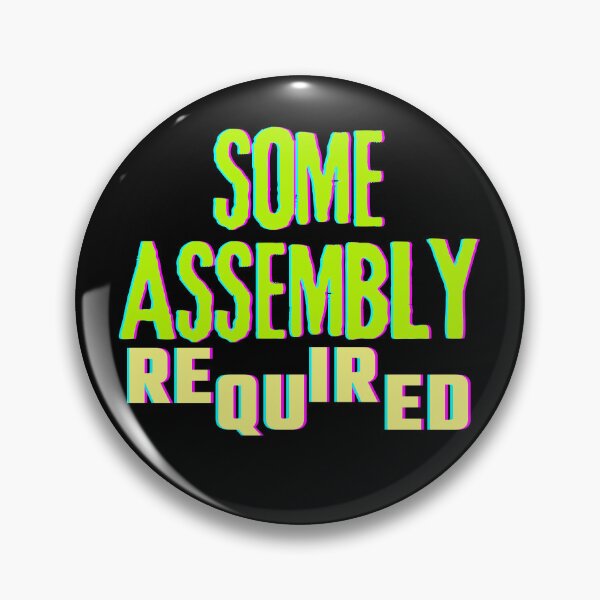 Item preview, Some Assembly Required designed and sold by ActOutTees.