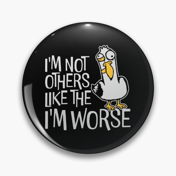 Item preview, Seagull Mad Crazy I'm Not Like The Others I'm Worse designed and sold by shirt-o-mat.