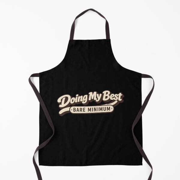 Item preview, Doing My Best . Bare Minimum designed and sold by AlvelinaCP.