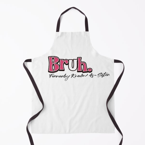 Item preview, Bruh Formerly Known as Sister Funny Quote designed and sold by CeliaZnx.