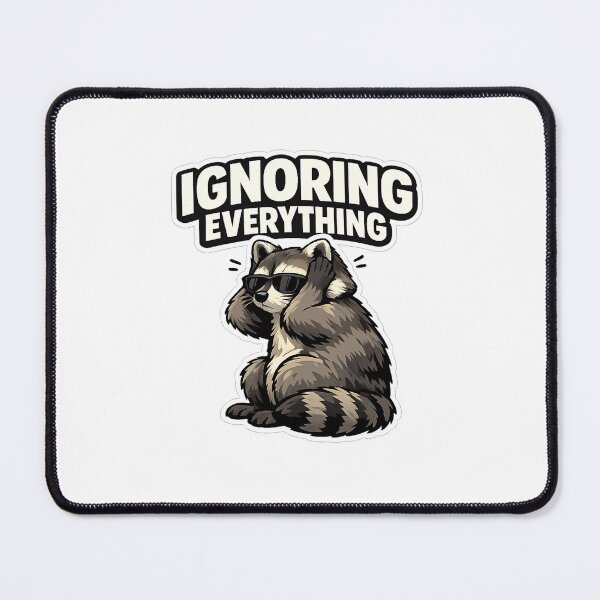 Item preview, Ignoring Everything Raccoon Funny Introvert Meme Sticker designed and sold by The-Ayms ⭐⭐⭐⭐⭐.