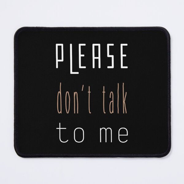 Item preview, Please don't talk to me - Meme designed and sold by Léni Carpentier.
