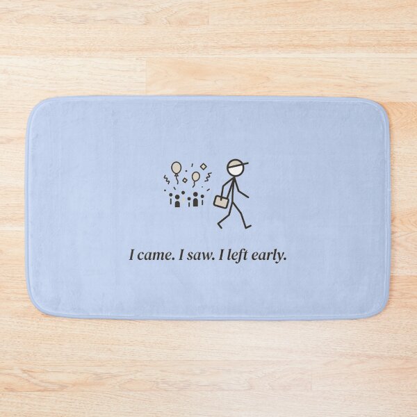 Item preview, I Came I Saw Left Early Funny Quote designed and sold by Quiet Mode Studio.