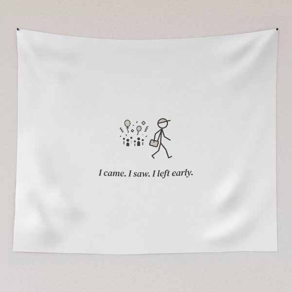 Item preview, I Came I Saw Left Early Funny Quote designed and sold by Quiet Mode Studio.