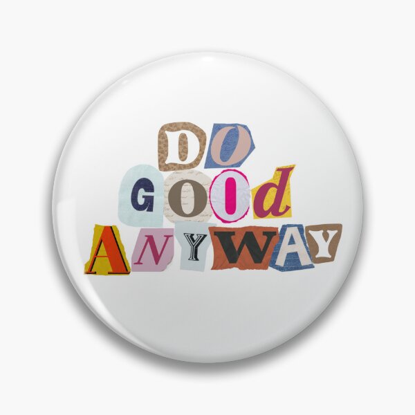 Item preview, Do Good Anyway sticker designed and sold by Banana02.