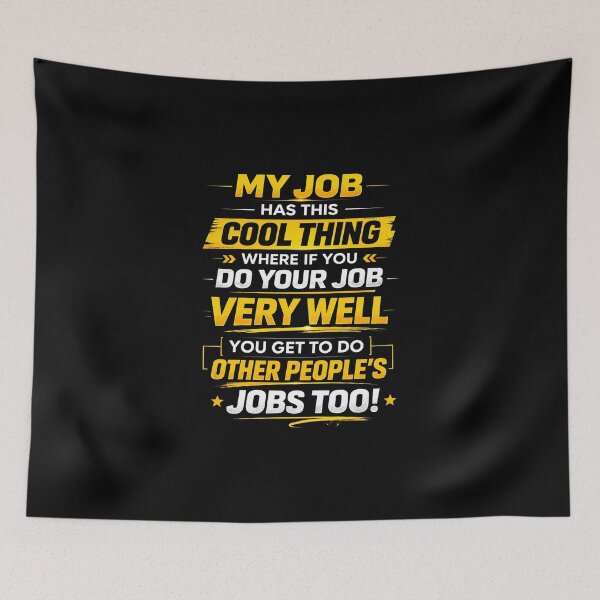 Item preview, My Job Has This Cool Thing Funny Saying Quote  designed and sold by CallDesign.