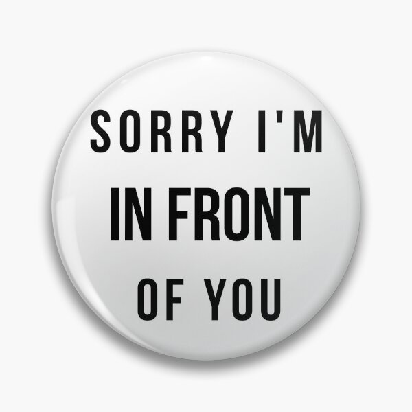 Item preview, Funny Car Sticker – Sorry I’m In Front of You – Sarcastic Bumper Sticker, Tailgater Joke Decal designed and sold by loccotown168.