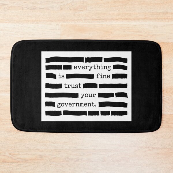 Item preview, Everything Is Fine Trust Your Government - Censorship | Political Sarcasm designed and sold by PixVib.