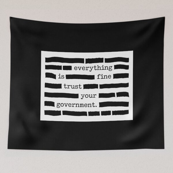 Item preview, Everything Is Fine Trust Your Government - Censorship | Political Sarcasm designed and sold by PixVib.