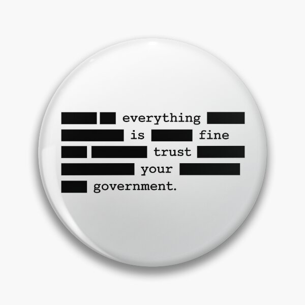 Item preview, Everything Is Fine Trust Your Government - Censorship | Political Sarcasm designed and sold by PixVib.