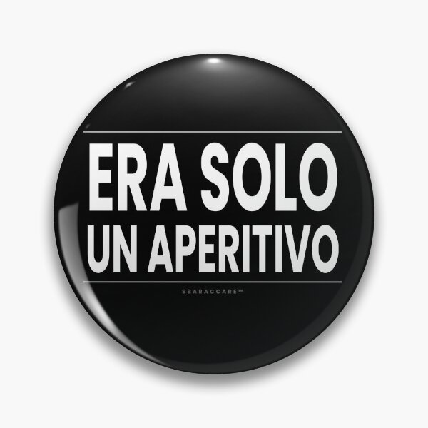 Item preview, Era solo un aperitivo - SBARACCARE™ designed and sold by Sbaracchiamo.