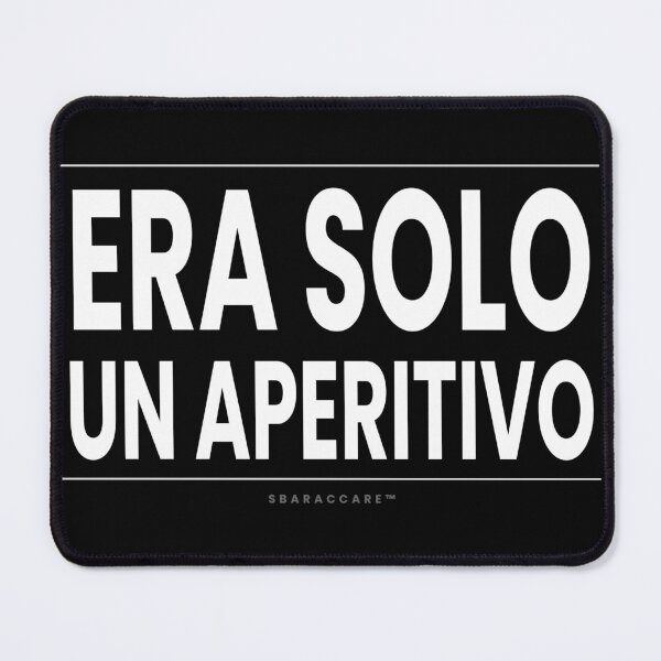 Item preview, Era solo un aperitivo - SBARACCARE™ designed and sold by Sbaracchiamo.