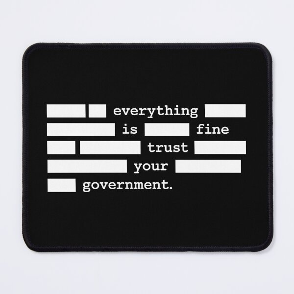 Item preview, Everything Is Fine Trust Your Government - Anti Government designed and sold by PixVib.