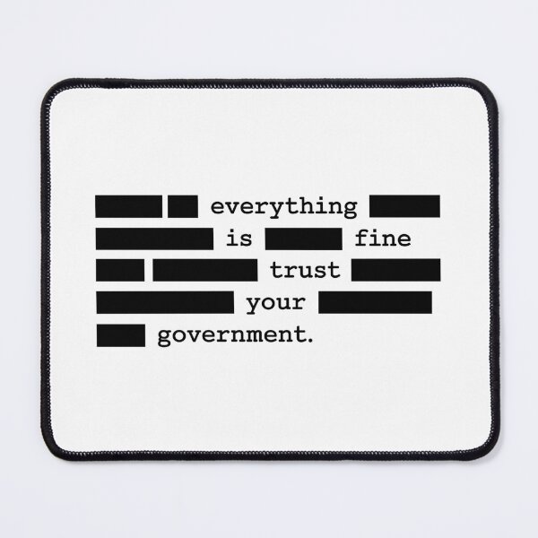 Item preview, Everything Is Fine Trust Your Government - Anti Trump designed and sold by PixVib.