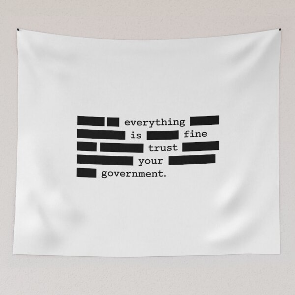 Item preview, Everything Is Fine Trust Your Government - Anti Trump designed and sold by PixVib.