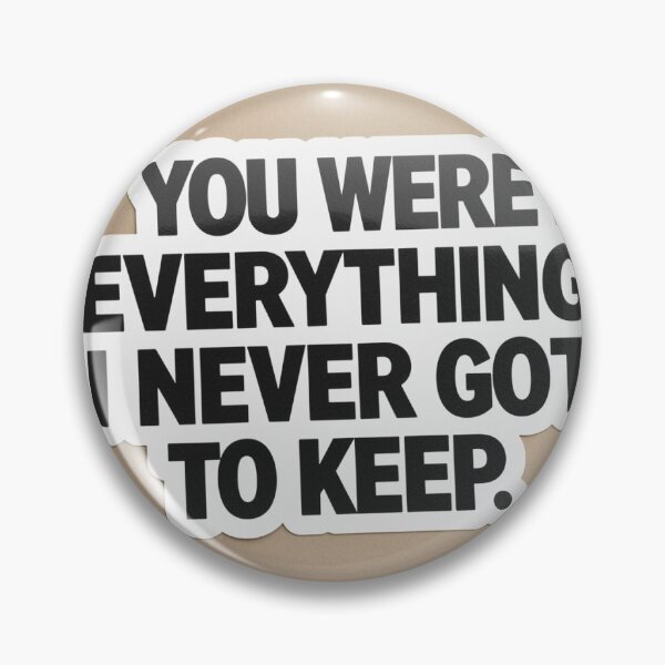 Item preview, You Were Everything I Never Got to Keep – Sad Minimalist Quote Design designed and sold by jojoilustra.