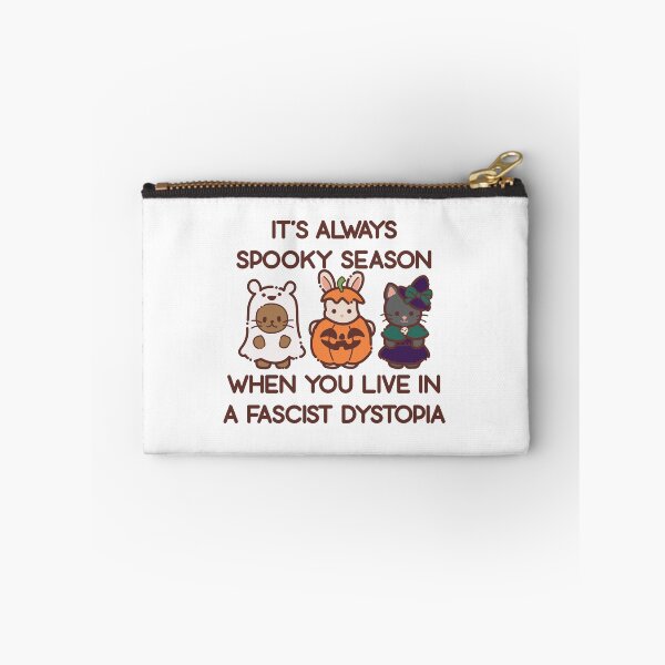 Item preview, it's always spooky season when you live in a fascist dystopia  designed and sold by remerasnerdas.