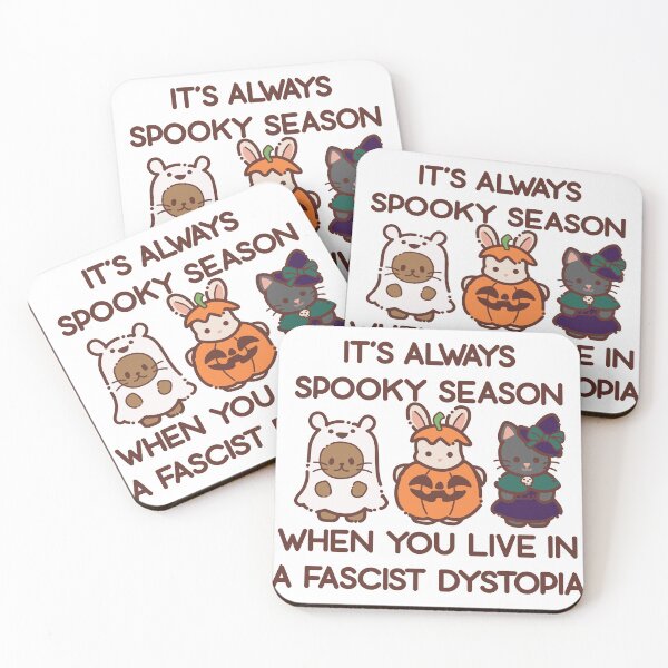 Item preview, it's always spooky season when you live in a fascist dystopia  designed and sold by remerasnerdas.