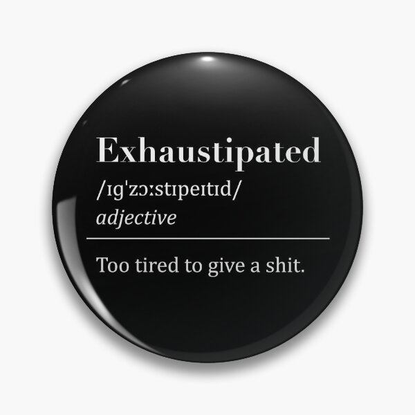 Item preview, Exhaustipated designed and sold by loobsart.