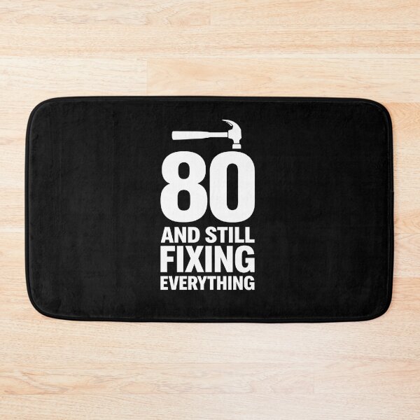 Item preview, 80 and Still Fixing Everything designed and sold by JODYSMORGAN.