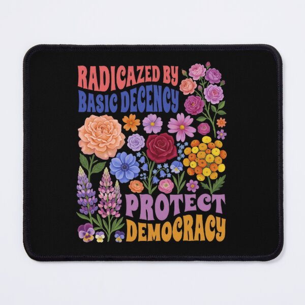 Item preview, Radicalized By Basic Decency Activism Democracy Equality designed and sold by SkeletonsDanger.