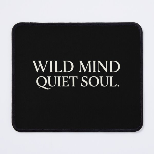 Item preview, Wild Mind Quiet Soul designed and sold by CrumbyCrab62.