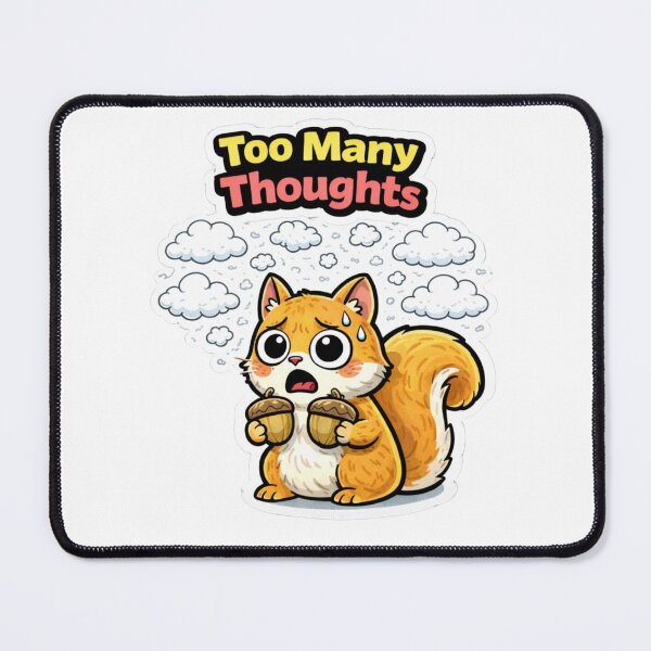 Item preview, Funny Overthinking Squirrel Anxiety Meme-Too Many Thoughts  designed and sold by Gentlestate.