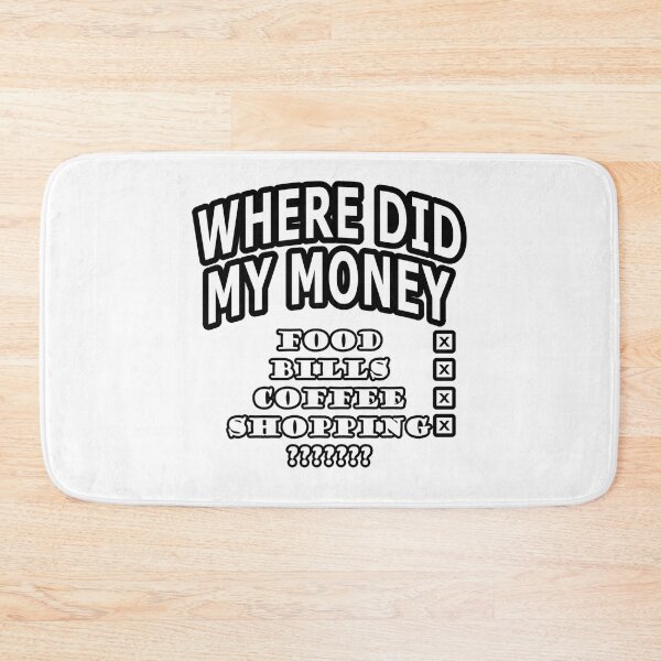 Item preview, Where Did My Money Go Shirt Funny Money Humor Tee Broke Budget Life T-Shirt Sarcastic Finance Joke Gift designed and sold by UrbanCanvvas.