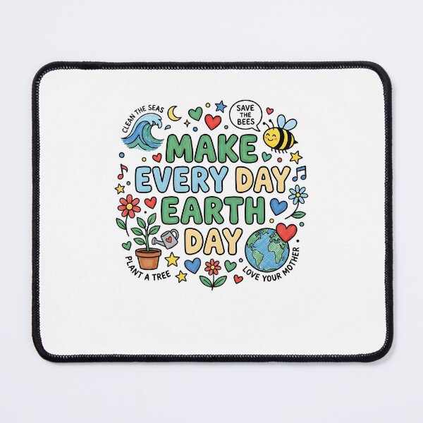 Item preview, Make Everyday Earth Day Earth Day Every Day designed and sold by issan-exe.