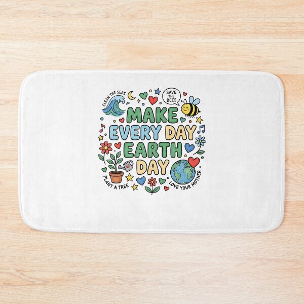 Item preview, Make Everyday Earth Day Earth Day Every Day designed and sold by issan-exe.