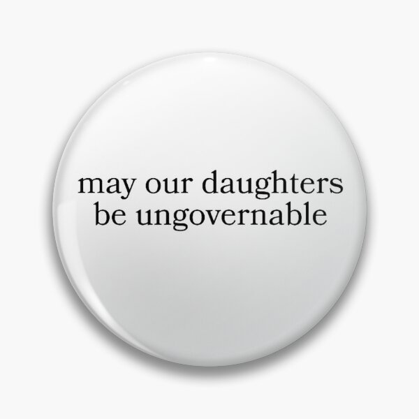 Item preview, May Our Daughters Be Ungovernable Minimal Feminist Design designed and sold by roycehopkins.