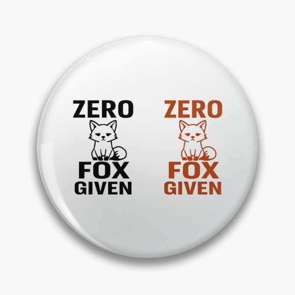 Item preview, Zero Fox Given – Funny Fox Pun Sarcastic Humor Design designed and sold by rushaib.