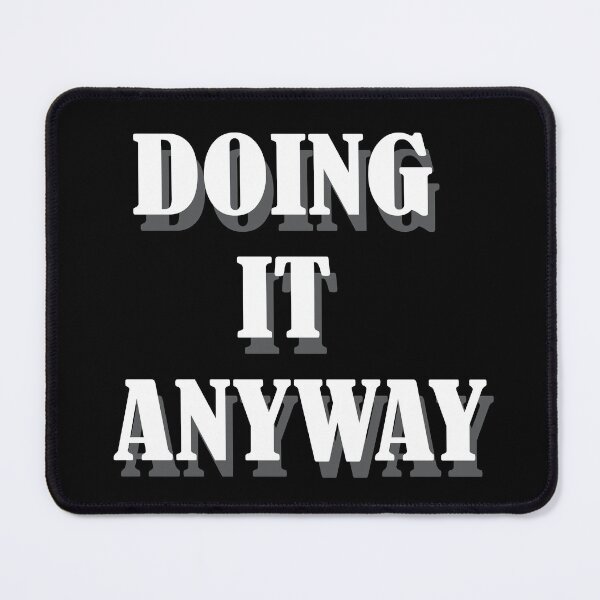 Item preview, Doing It Anyway Motivational Minimal Quote Sticker designed and sold by OddlyAccurate.