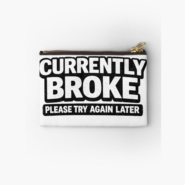 Item preview, Currently Broke Please Try Again Later Shirt Funny Money Humor Tee Broke Life T-Shirt Sarcastic Budget Joke Gift designed and sold by UrbanCanvvas.