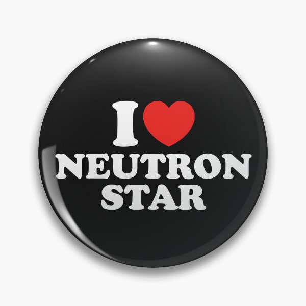 Item preview, I Love Neutron Star designed and sold by shitpostee.