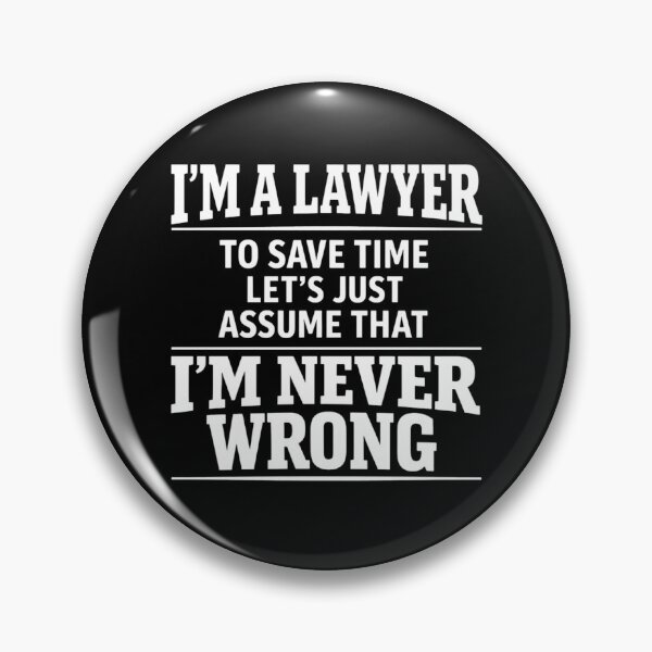 Item preview, Funny Lawyer Saying Attorney Law School Student Legal Court designed and sold by clothesy7.