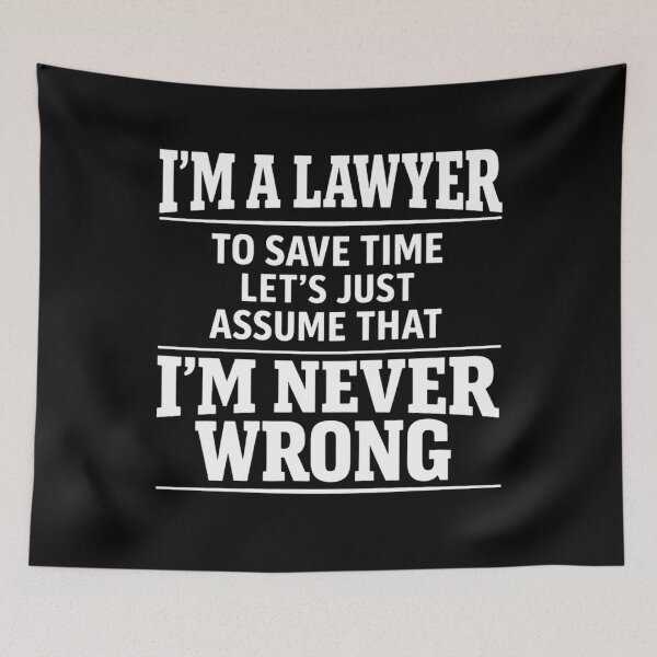 Item preview, Funny Lawyer Saying Attorney Law School Student Legal Court designed and sold by clothesy7.
