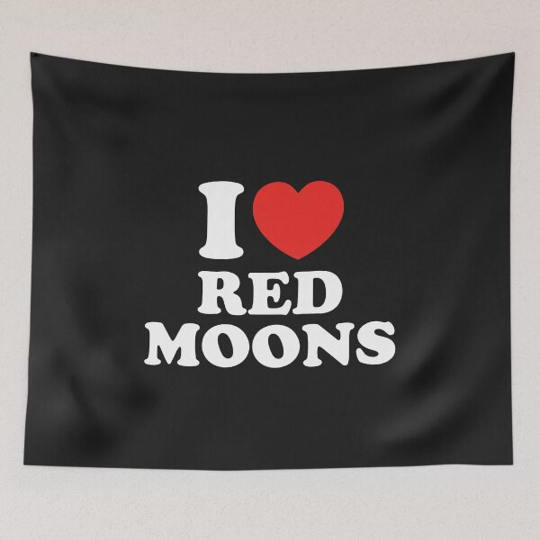 Item preview, I Love Red Moons designed and sold by shitpostee.