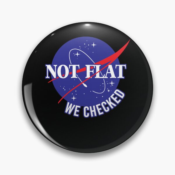 Item preview, NASA Not Flat We Checked  designed and sold by ozerweb.