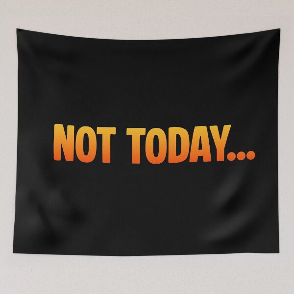 Item preview, Not Today... Orange designed and sold by Memes N Lore .