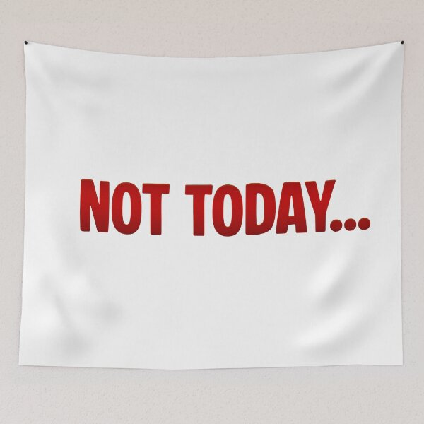 Item preview, Not Today... Red designed and sold by Memes N Lore .
