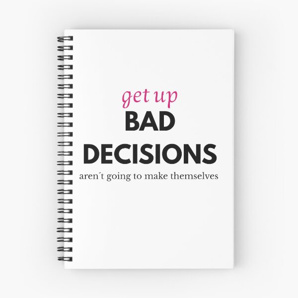 Item preview, Funny Bad Decisions Quote Design – Sarcastic Motivation Typography Sticker – Get Up Bad Decisions Aren’t Going to Make Themselves designed and sold by KymeraStudio25.