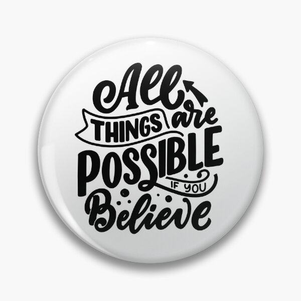 Item preview, All Things Are Possible If You Believe  designed and sold by FunSticky14.