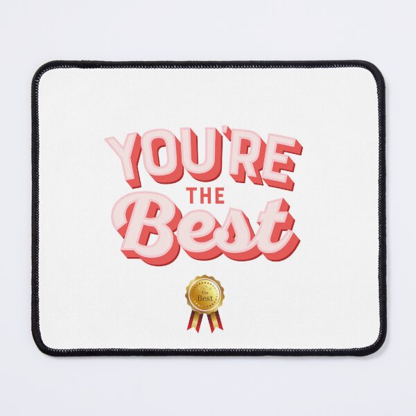 Item preview, You're The Best designed and sold by FunSticky14.